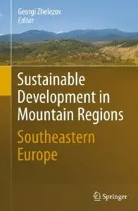 Sustainable Development in Mountain Regions: Southeastern Europe [Repost]