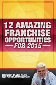 12 Amazing Franchise Opportunities for 2015