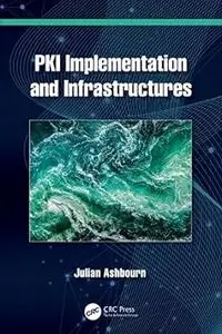 PKI Implementation and Infrastructures