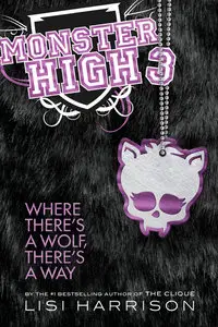 Monster High: Where There's a Wolf, There's a Way