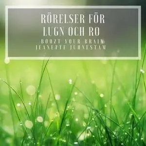 «Rörelser för lugn och ro» by Jeanette Juhnestam