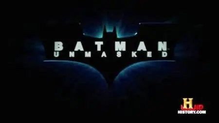 History Channel - Batman Unmasked : The Psychology of the Dark Knight