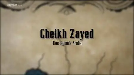 (Arte) Cheikh Zayed, une légende arabe (2016)