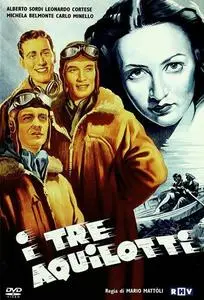 I 3 aquilotti / The Three Pilots (1942)