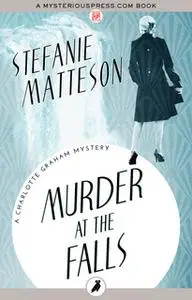 «Murder at the Falls» by Stefanie Matteson