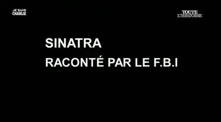 (Toute l'histoire) Sinatra raconté par le FBI (2015)