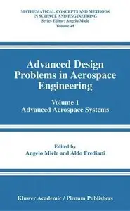 Advanced Design Problems in Aerospace Engineering: Volume 1 (repost)