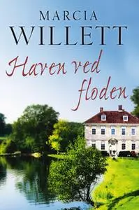 «Haven ved floden» by Marcia Willett