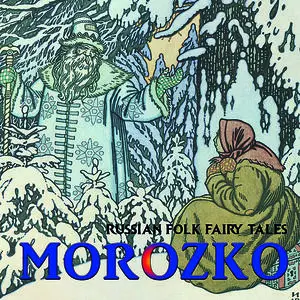 «Morozko» by Russian Fairy Tales