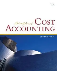 Principles of Cost Accounting, 15 edition (repost)
