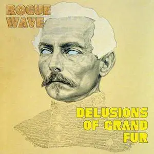 Rogue Wave - Delusions of Grand Fur (2016)