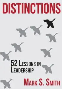 Distinctions: 52 Lessons in Leadership