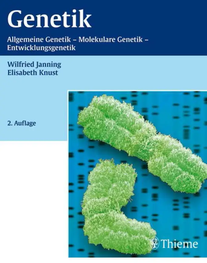 Genetik: Allgemeine Genetik - Molekulare Genetik - Entwicklungsgenetik (Auflage: 2)