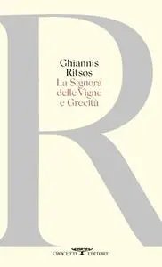 Ghiannis Ritsos - La Signora delle vigne e Grecità