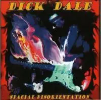 Dick Dale - Spacial Disorientation