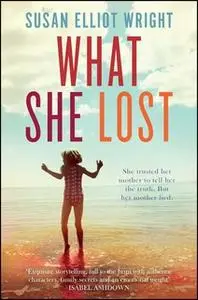 «What She Lost» by Susan Elliot Wright