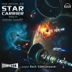 «Star carrier - Osobliwość» by Ian Douglas
