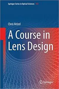 A Course in Lens Design (Repost)