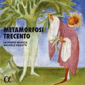 La fonte musica & Michele Pasotti - Metamorfosi Trecento (2017)
