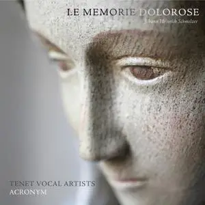 TENET Vocal Artists, ACRONYM, Jolle Greenleaf - Schmelzer: Le Memorie Dolorose (2019) [Official Digital Download 24/96]