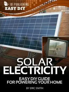 Solar Electricity: Easy DIY Guide for Powering Your Home