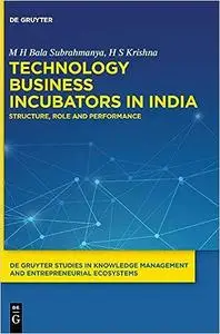 Technology Business Incubators in India: Structure, Role and Performance