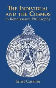 The Individual and the Cosmos in Renaissance Philosophy