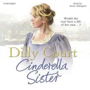 «Cinderella Sister» by Dilly Court