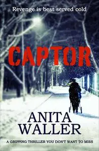 «Captor» by Anita Waller