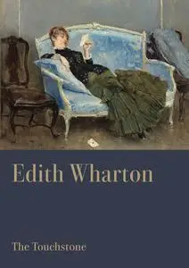 «The Touchstone» by Edith Wharton