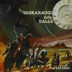 Ingranaggi della Valle - In Hoc Signo (2013)