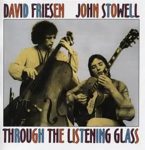 David Friesen & John Stowell - Through the Listening Glass (1978) [Reissue 2007]