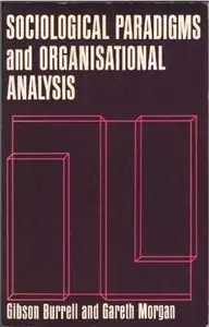 Sociological Paradigms and Organisational Analysis  