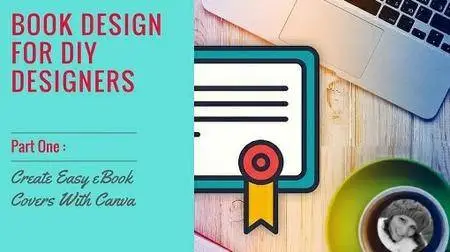 Book Design for DIY Designers Part 1: Create Easy eBook Covers With Canva