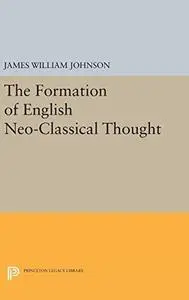 The Formation of English Neo-Classical Thought