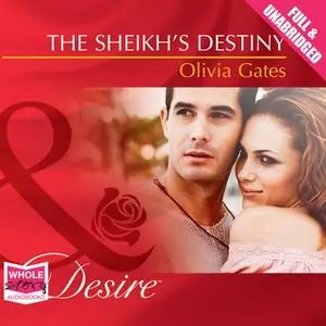 «The Sheikh's Destiny» by Olivia Gates