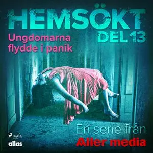 «Ungdomarna flydde i panik» by Allas Hemsökt