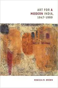 Art for a Modern India, 1947-1980