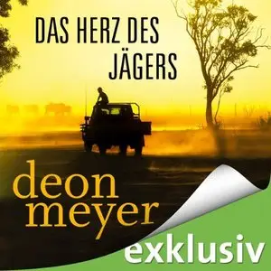 Deon Meyer - Das Herz des Jägers