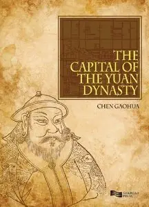 The Capital of the Yuan Dynasty (repost)