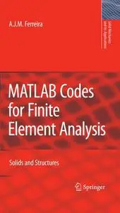 MATLAB Codes for Finite Element Analysis: Solids and Structures