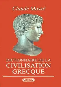 Dictionnaire de la civilisation grecque (Repost)