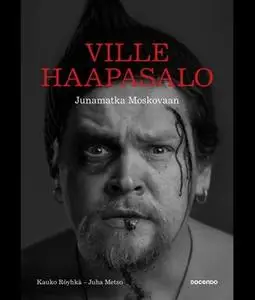 «Junamatka Moskovaan» by Kauko Röyhkä,Juha Metso