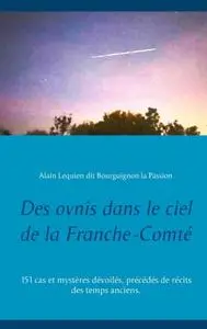 Alain Lequien, "Des ovnis dans le ciel de la Franche-Comté"