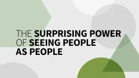 The Surprising Power of Seeing People as People (Video Audio)