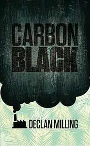 «Carbon Black» by Declan Milling
