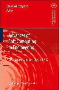 Advances of Soft Computing in Engineering (CISM International Centre for Mechanical Sciences)