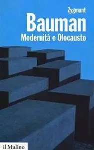 Zygmunt Bauman - Modernità e olocausto [Repost]
