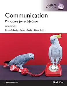 Communication: Principles for a Lifetime, Global Edition