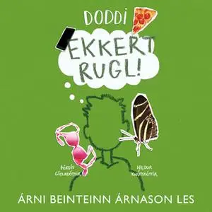 «Doddi - Ekkert rugl» by Hildur Knútsdóttir,Þórdís Gísladóttir